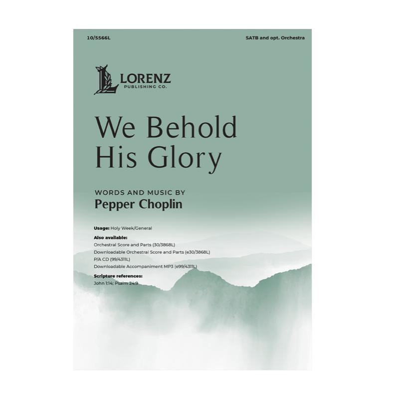 We Behold His Glory We Behold His Glory