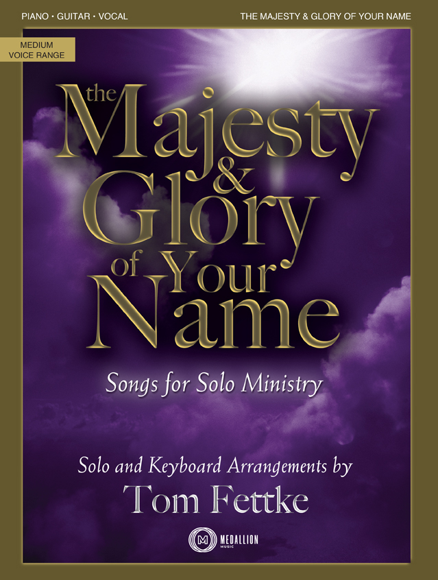 The Majesty & Glory Of Your Name