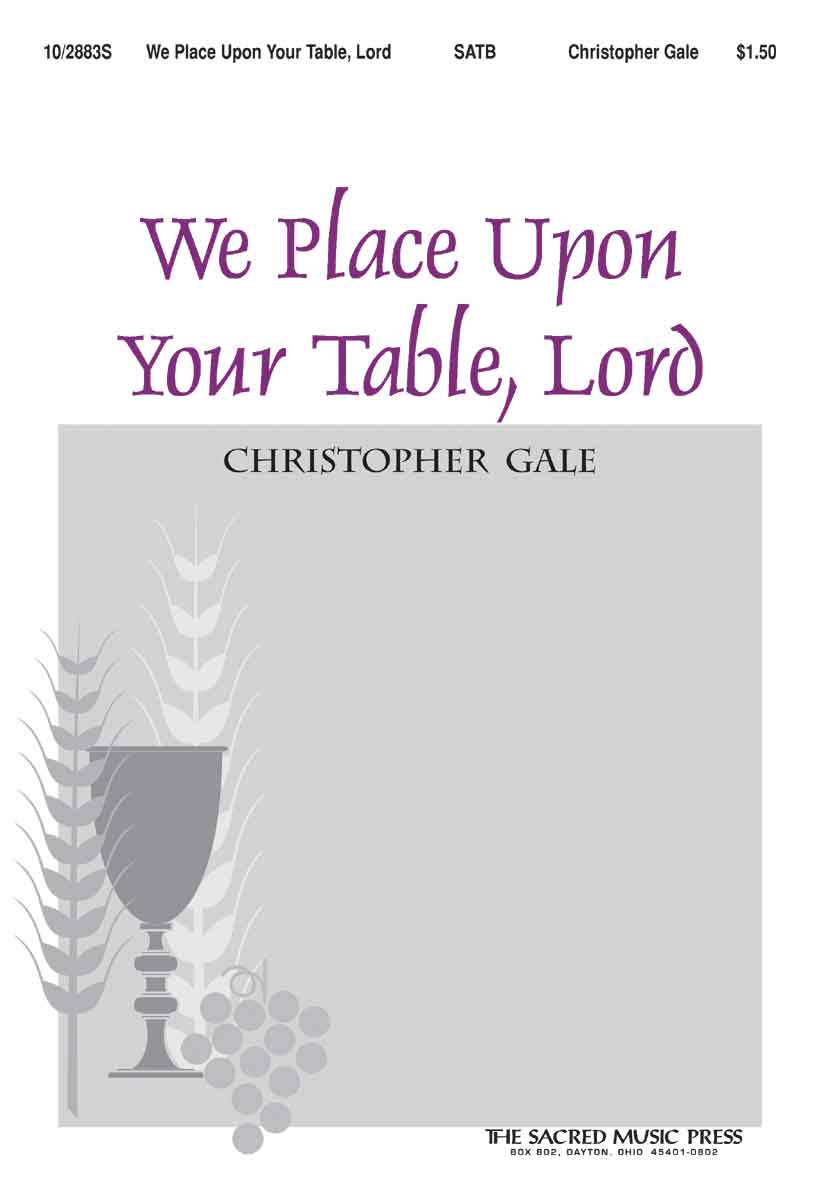 We Place Upon Your Table, Lord