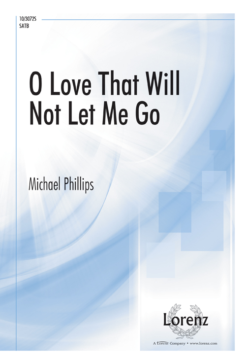 O Love That Will Not Let Me Go