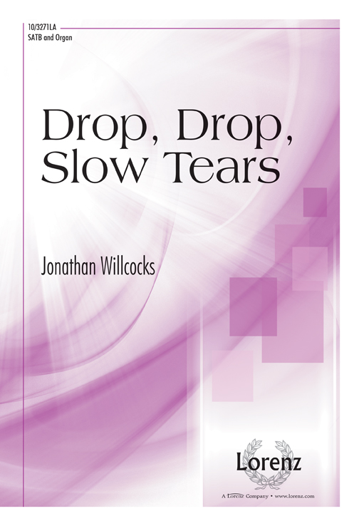 Drop, Drop, Slow Tears
