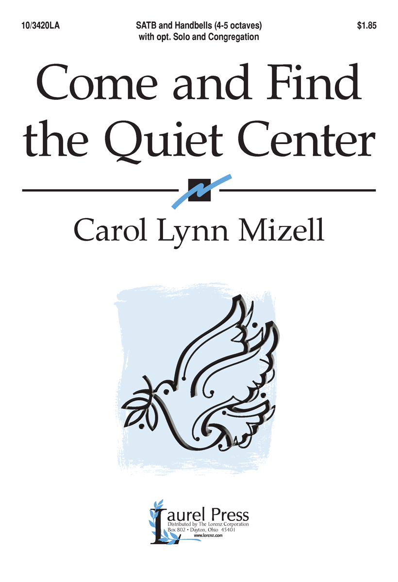 Come and Find the Quiet Center
