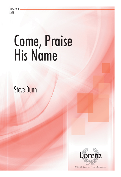 Come, Praise His Name