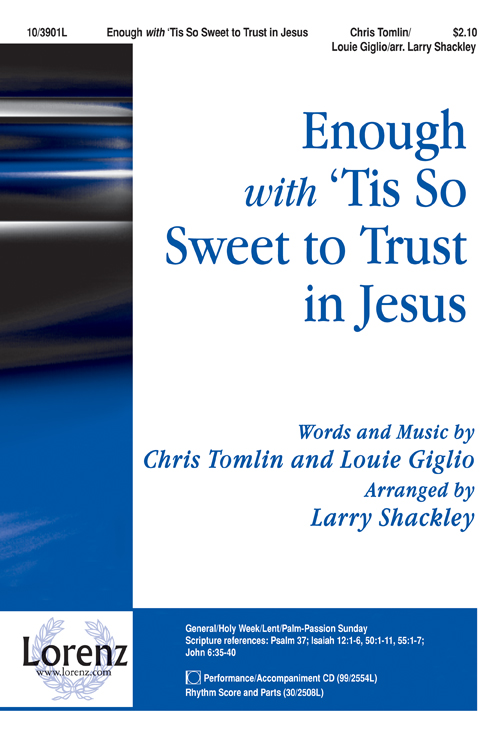 Enough with 'Tis So Sweet to Trust In Jesus