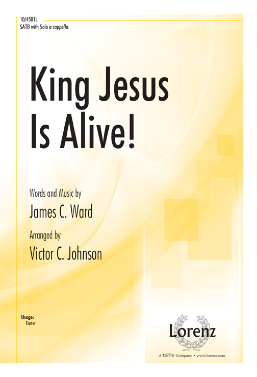 King Jesus Is Alive!