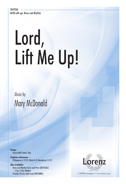 Lord, Lift Me Up!