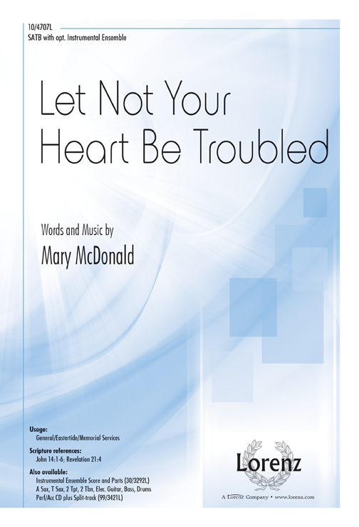 Let Not Your Heart Be Troubled