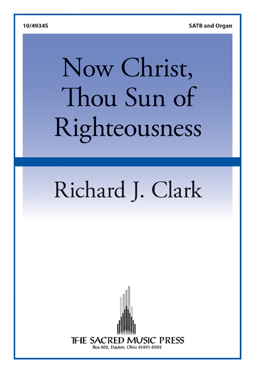 Now Christ, Thou Sun of Righteousness