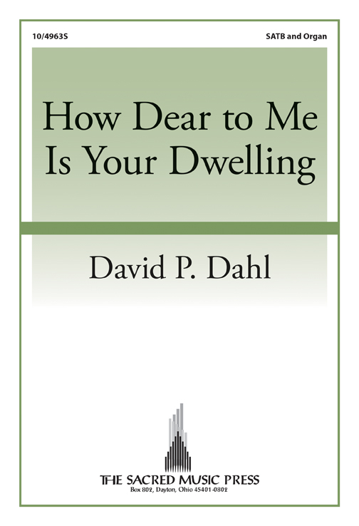 How Dear to Me Is Your Dwelling