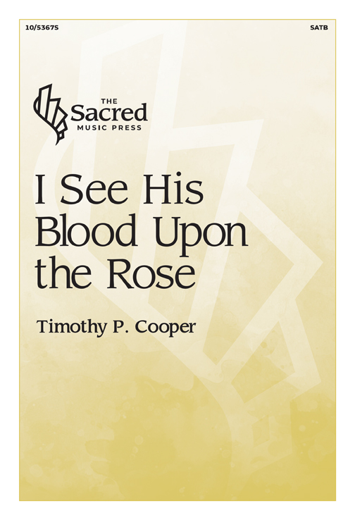 I See His Blood Upon the Rose