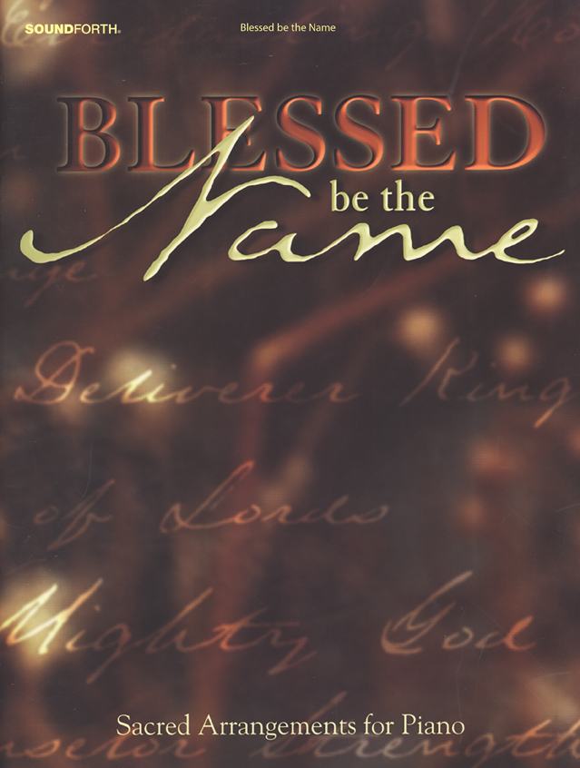 Blessed be the Name