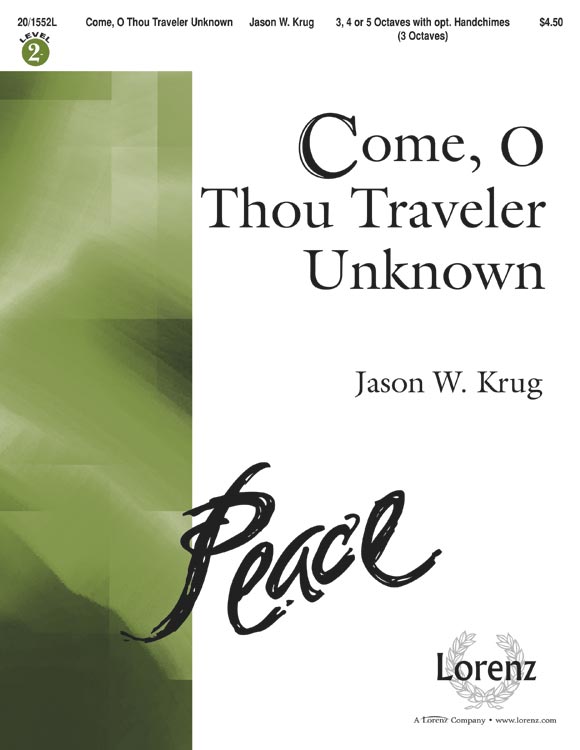 Come, O Thou Traveler Unknown