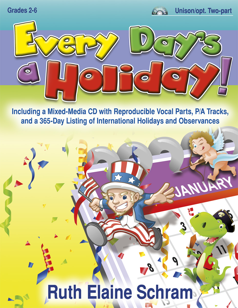 Every Day s a Holiday : Including a Mixed Media CD with Reproducible