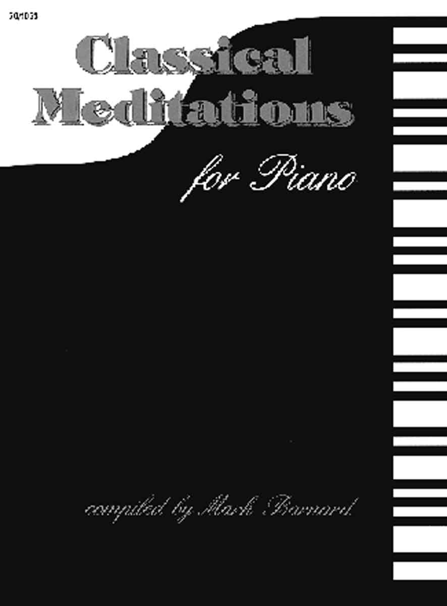 Classical Meditations for Piano Classical Meditations for Piano