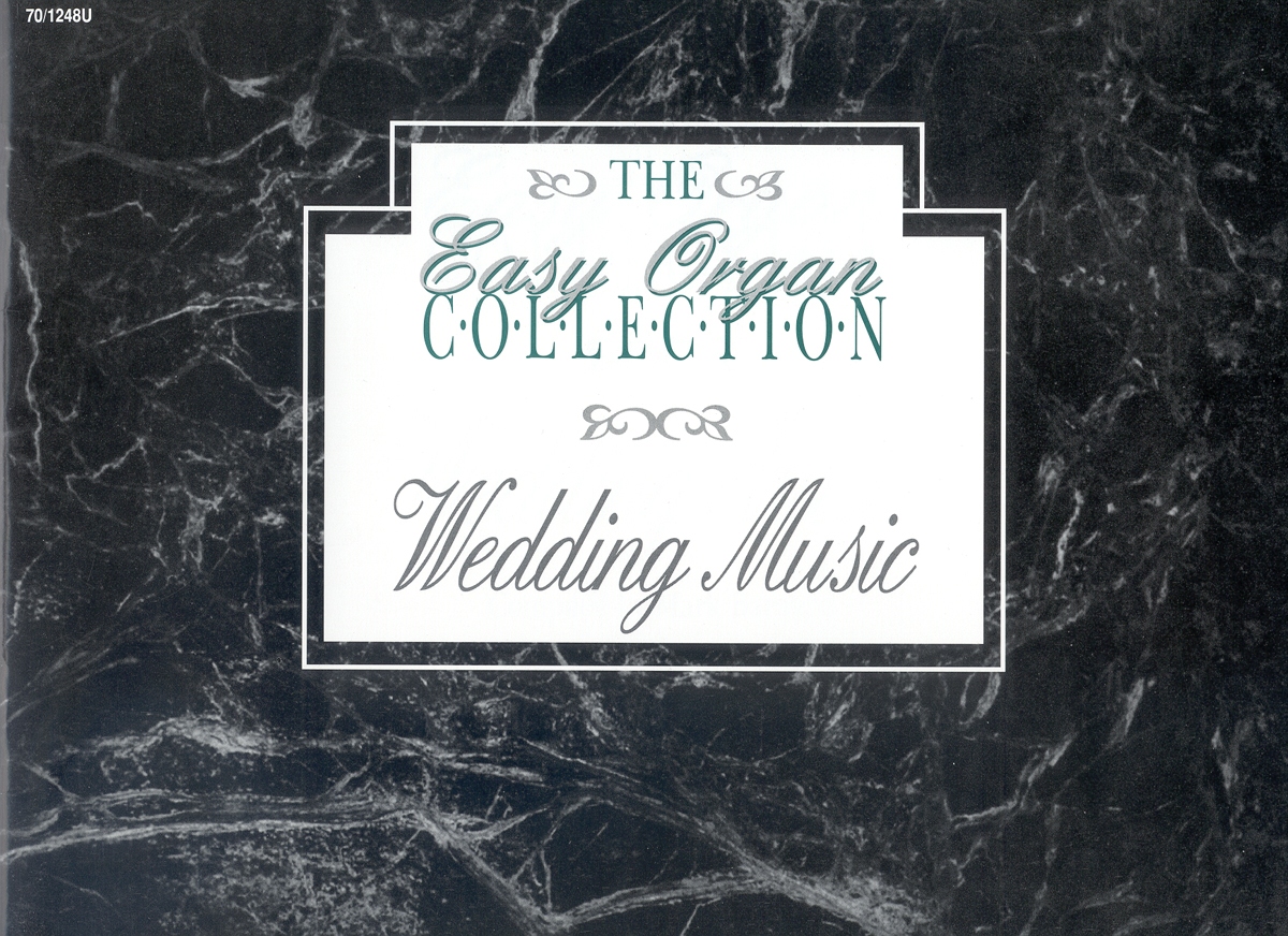 The Easy Organ Collection: Wedding Music