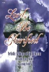 Lord Be Glorified