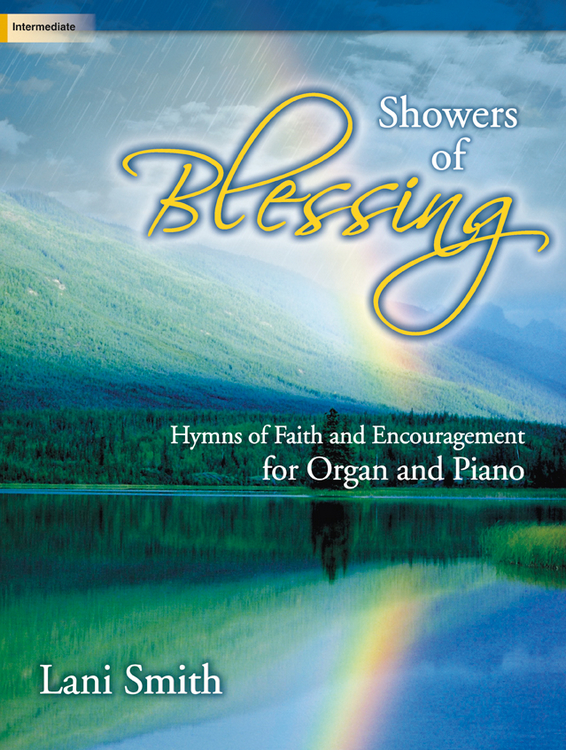 Showers of Blessing Hymns of Faith and Encouragement for Organ and Piano