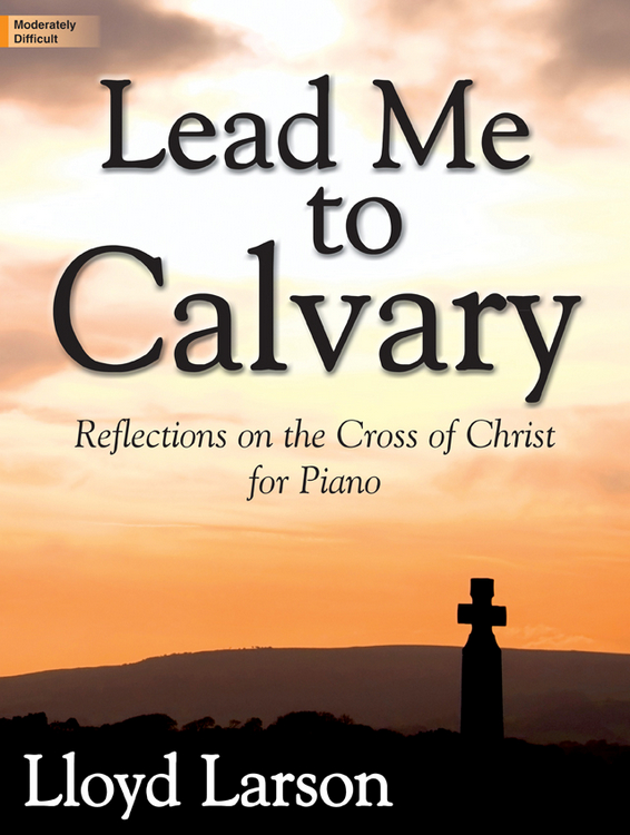 Lead Me to Calvary