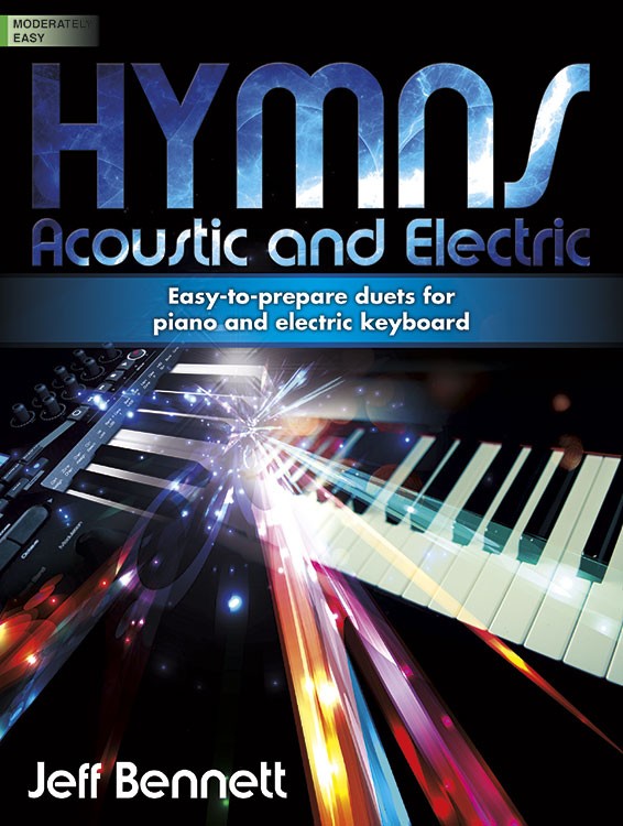 Hymns Acoustic and Electric Easytoprepare duets for piano and