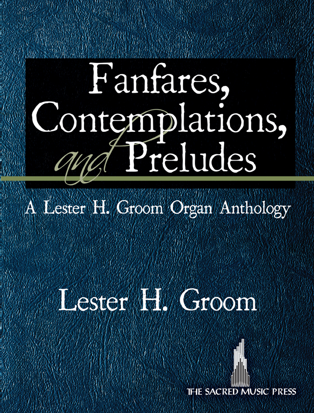 Fanfares, Contemplations, and Preludes