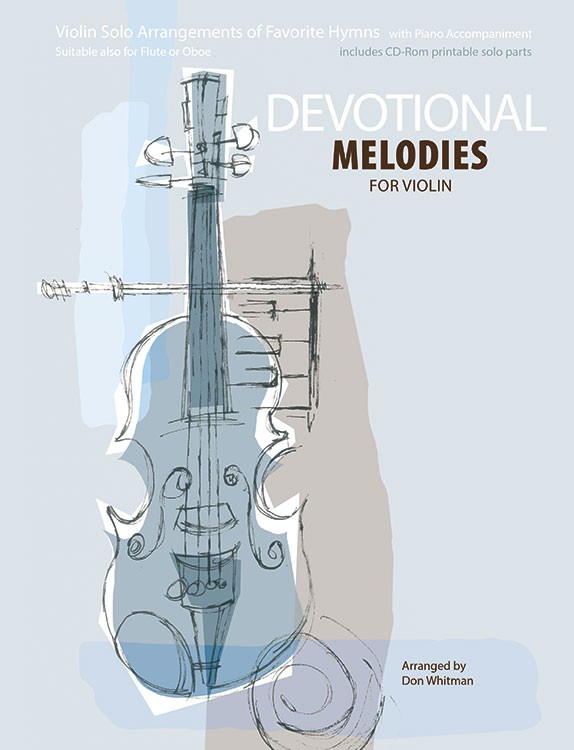 Devotional Melodies for Violin Violin Solo Arrangements of Favorite