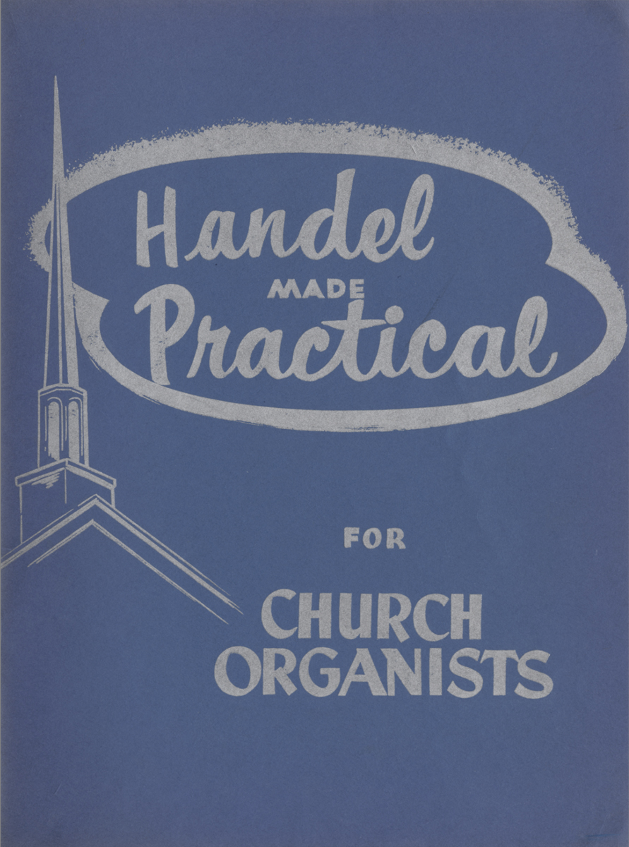 Handel Made Practical for Church Organists, Vol. 1