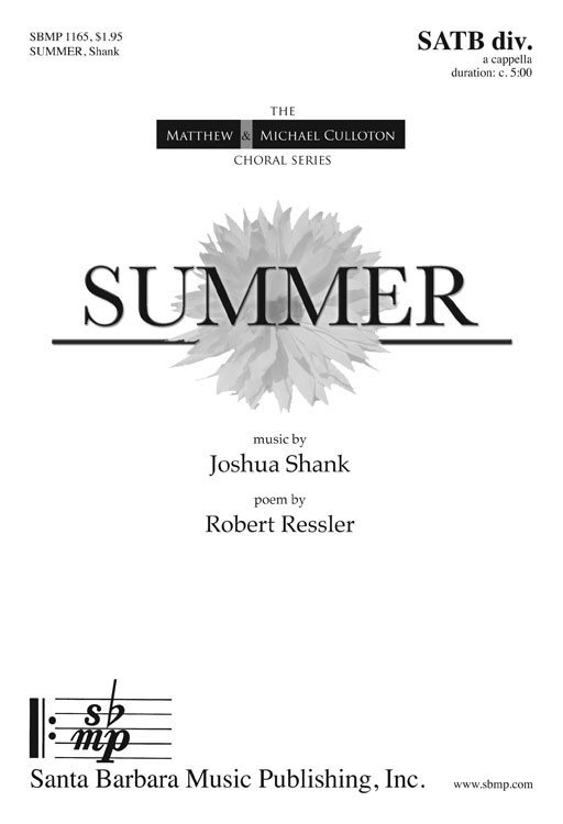 Summer : SATB divisi : Joshua Shank : Joshua Shank : Sheet Music : SBMP1165 : 608938359582